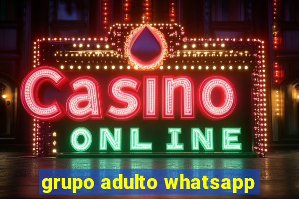 grupo adulto whatsapp